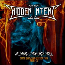 Hidden Intent : Walking Through Hell (Single)
